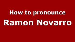 How to pronounce Ramon Novarro