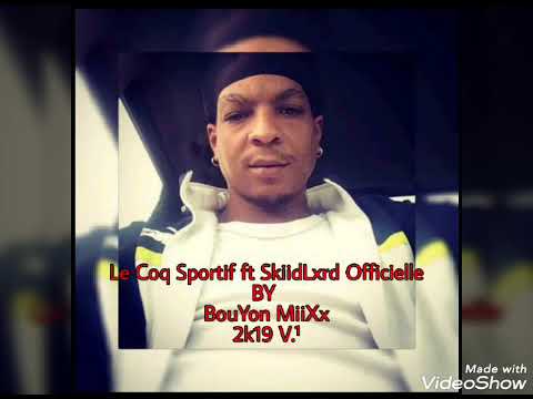 Le Coq Sportif ft SkiidLxrd Officielle BY MiiXx BouYon 2k19 v'¹🚷🔥