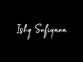 Ishq Sufiyana Blackscreen WhatsApp Status Kamal Khan