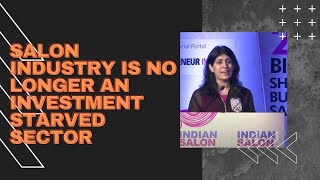 Salon Industry is no longer an investment starved sector  image