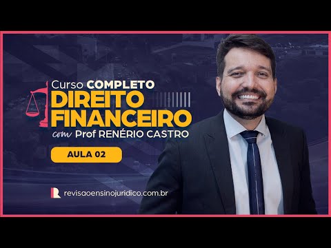 Direito Financeiro | Orçamento Público I - Aula 02 (2024) | Com Renerio Castro