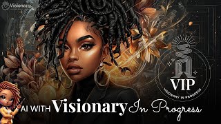 AI with Visionary in Progress 2