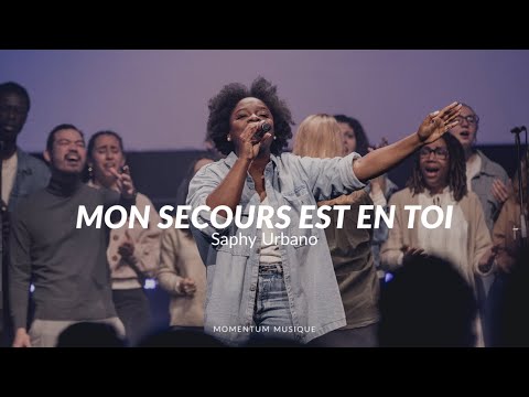 Mon secours est en toi (Impact) - Momentum Musique feat Saphy Urbano