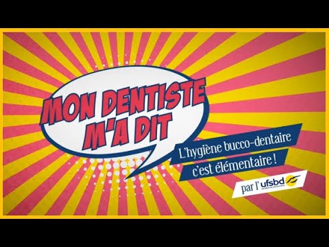 UFSBD Mon dentiste m'a dit "l’hygiène bucco-dentaire c'est élémentaire !"