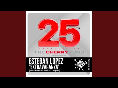 Extravaganza (Official Anthem 25th Anniversary Cherry Fund) (Original Mix)