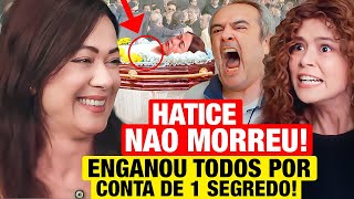 FORÇA DE MULHER: Hatice está VIVA! Enganou todos por conta de 1 SEGREDO CHOCANTE! Resumo hoje