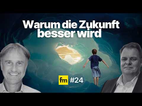 Warum die Zukunft besser wird als die meisten denken