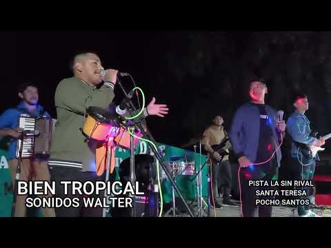 BIEN TROPICAL- SONIDOS WALTER 2024.