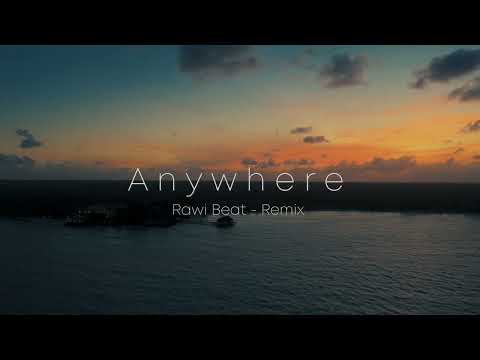 DJ SLOW REMIX !!! Rawi Beat - Anywhere - ( Slow Remix )