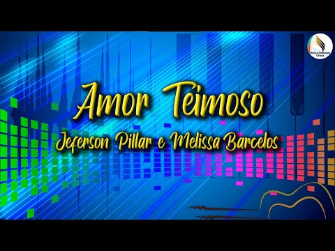 Amor Teimoso - Jeferson Pillar