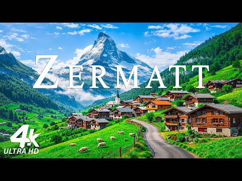 Zermatt, Switzerland 4K | Breathtaking Matterhorn, Peaceful Alpine Villages & Scenic Train Views