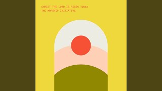 Christ The Lord Is Risen Today