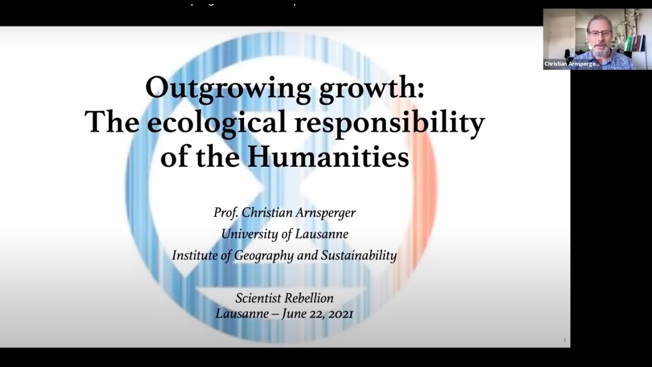 Prof. Christian Arnsperger - Outgrowing growth: The ecological responsibility of the Humanities