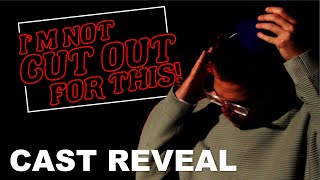I'm Not Cut Out For This! | CAST REVEAL