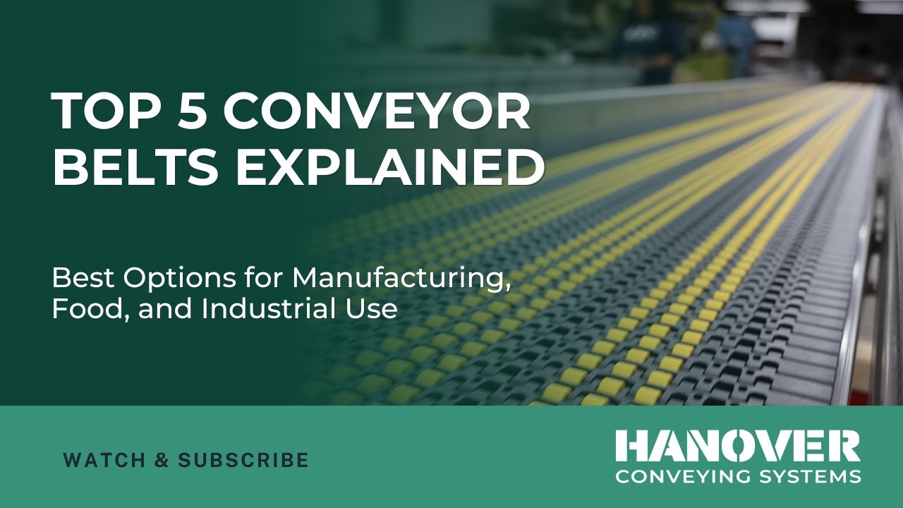 Top 5 Conveyor Belts Explained | Best Options for Manufacturing, Food, and Industrial Use