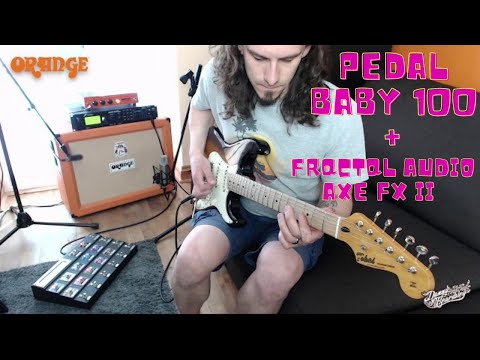 Orange Pedal Baby 100 + Fractal Audio Axe FX ii