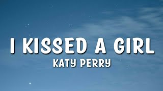 Katy Perry - I Kissed A Girl Lyrics