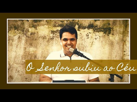 O Senhor Subiu Ao Céu - Marcus Vinícius Lima