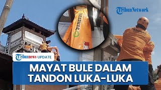 Olah TKP Mayat Bule Bugil di Tandon Air Bali, Ada Sejumlah Luka Lecet hingga Cairan di Alat Vital