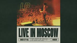 LP - Die For Your Love (Live in Moscow) [Official Audio]