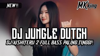 Download lagu JUNGLE DUTCH DJ AISHITERU 2 FULL BASS PALING TINGGI!!  mp3