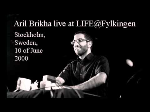 Aril Brikha  "Live at LIFE@Fylkingen, Stockholm, Sweden, 10th of June 2000"