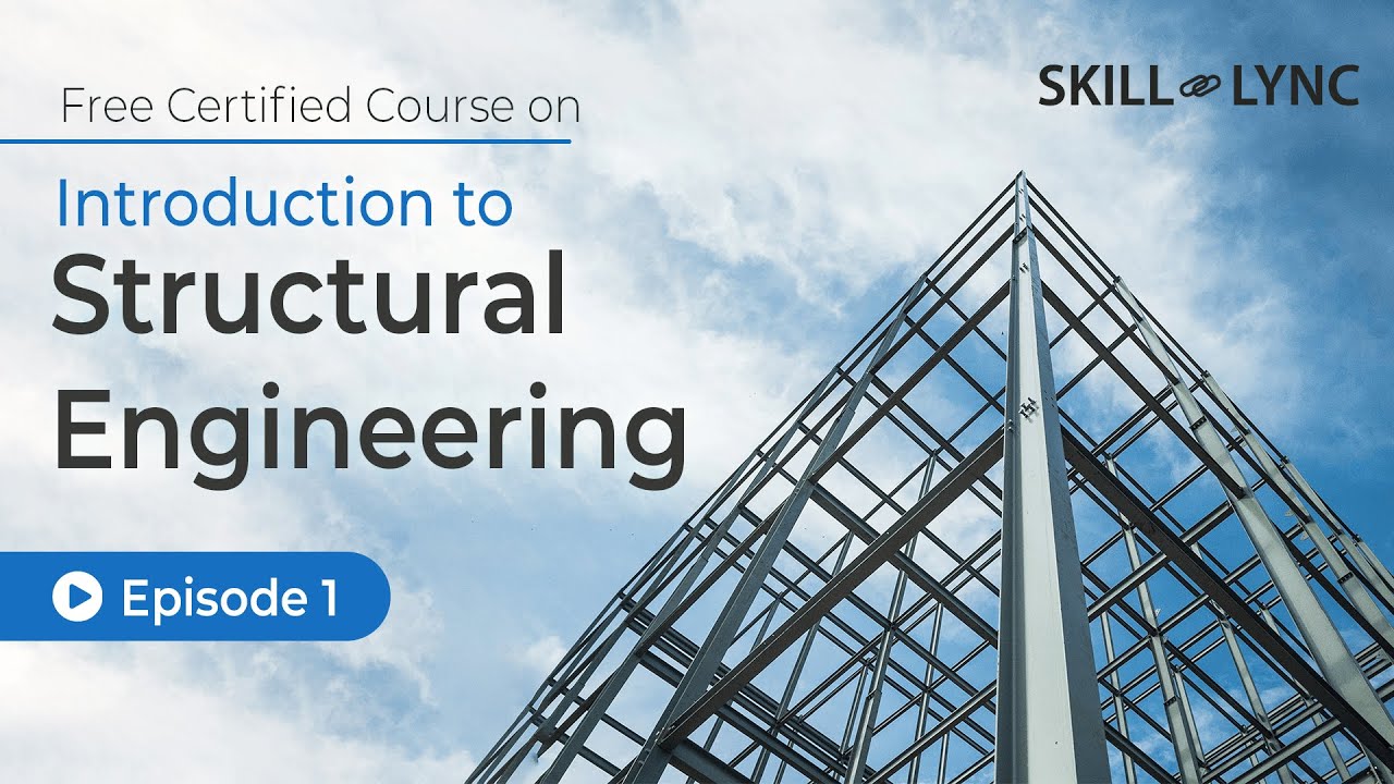 Introduction to Structural Engineering: basics of structural analysis and design | Ep 1 | Skill-Lync