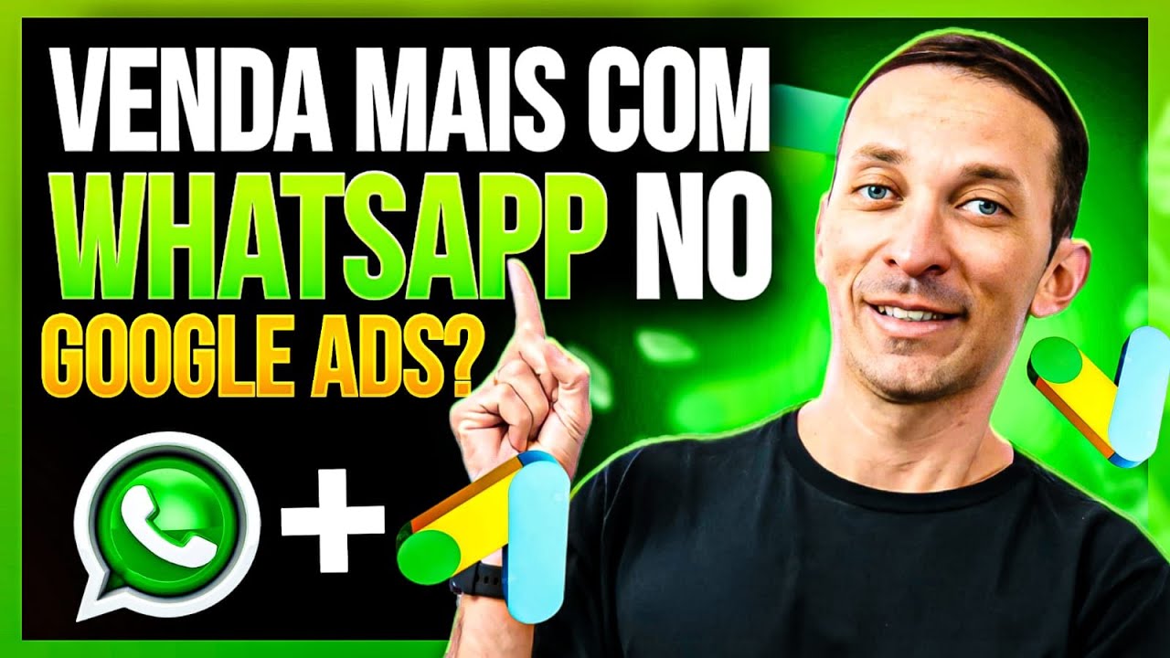 WhatsApp no Google Ads? Novo Recurso para EXPLODIR de VENDAS