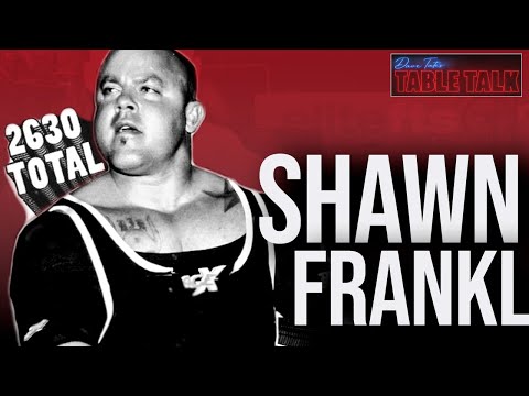 Shawn Frankl | 5X BODY WEIGHT SQUAT, Big Iron Gym, 2630 LBS TOTAL, Table Talk #155