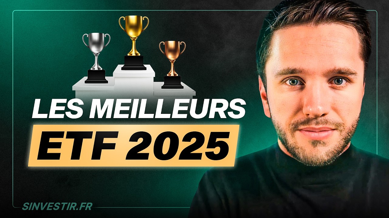 Les Meilleurs ETF en 2025 pour investir en Bourse