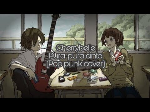 Cherrybelle - Pura Pura Cinta (Pop punk cover)