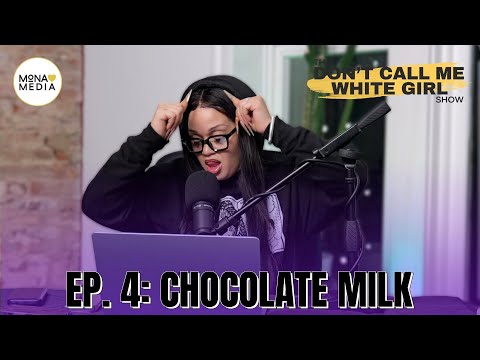 Chocolate Milk | EP. 4 | The DCMWG Show