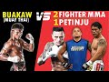Duel Antar Perguruan!  Master Muy Thai Buakaw vs 2 Top fighter MMA dan 1 Petinju