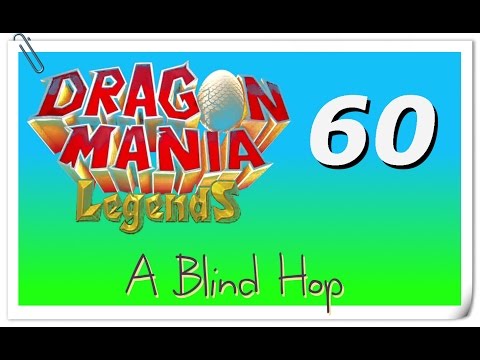 A Blind Hop - Dragon Mania Legends - Part 60