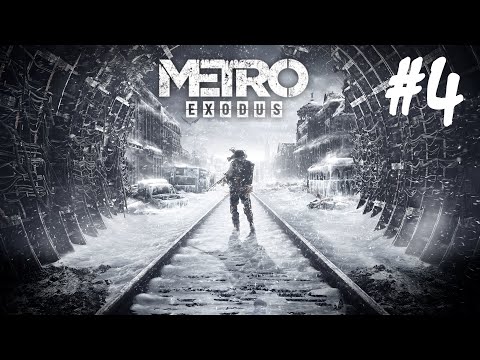 Metro Exodus - Part 4