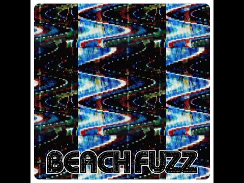 Beach Fuzz 
