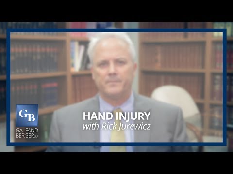 Hand Injury with Richard Jurewicz, Esquire