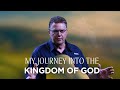 My Journey Into The Kingdom Of God | Bill Drake