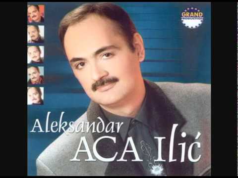 Aleksandar Aca Ilic - Ana mi je rekla