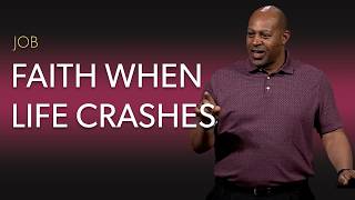 Job: Faith When Life Crashes