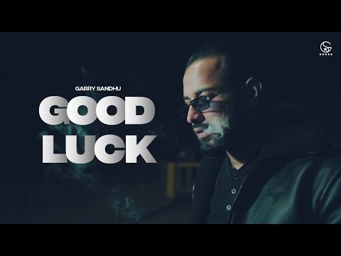 Good Luck | Garry Sandhu |  Latest Punjabi Song  | Fresh Media Records