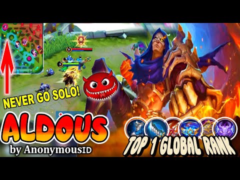 ALDOUS! UNKILLED! NEVER GO SOLO, OR DIE. Gameplay by Anonymous🇮🇩 . Top 1 Global | Mobile Legends