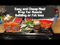 Easy and Cheap Meal Prep for Muscle Building or Fat loss