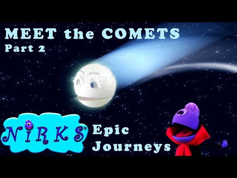 Meet the Comets Part 2 - Epic Journeys - A song about space / astronomy - for kids by The Nirks™