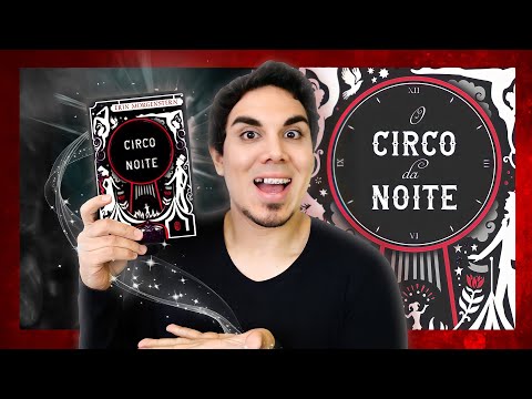 O CIRCO DA NOITE | Magia, mistrio e muito romance ?