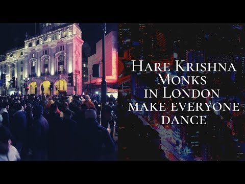 Hare Krishna Monks in London Make Everyone Dance!