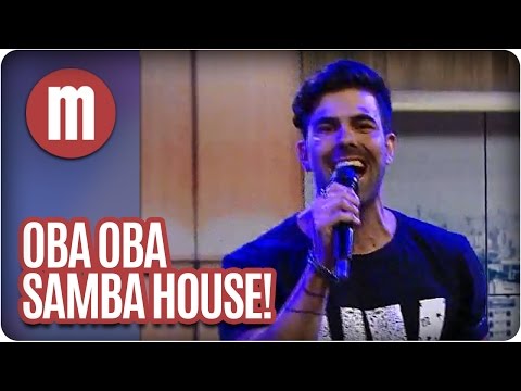 Oba Oba Samba House toca no Mulheres! (20/05/16)