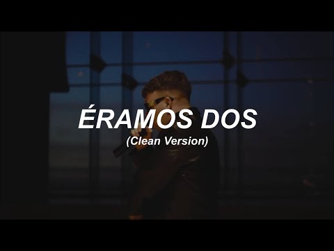 ÉRAMOS DOS (Clean Version) - Quevedo | Lyrics