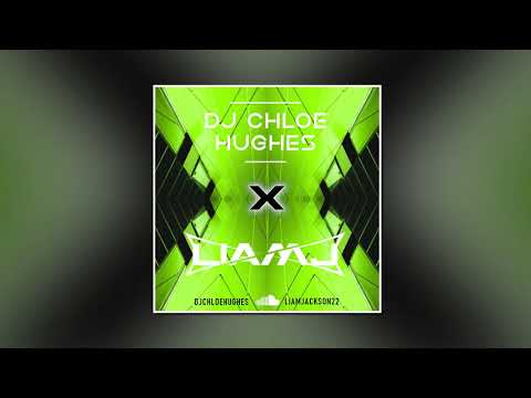DJ Chloe Hughes X DJ Liam J
