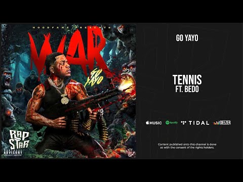Go Yayo - ''Tennis'' Ft. Bedo (War)